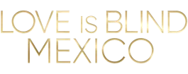 Love Is Blind: México